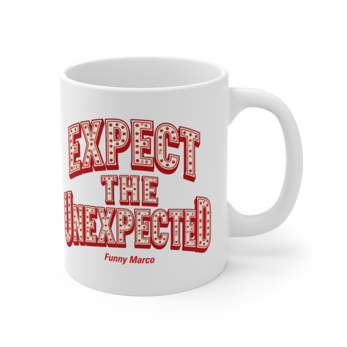 Funny Marco "Expect the Unexpected" White Mug