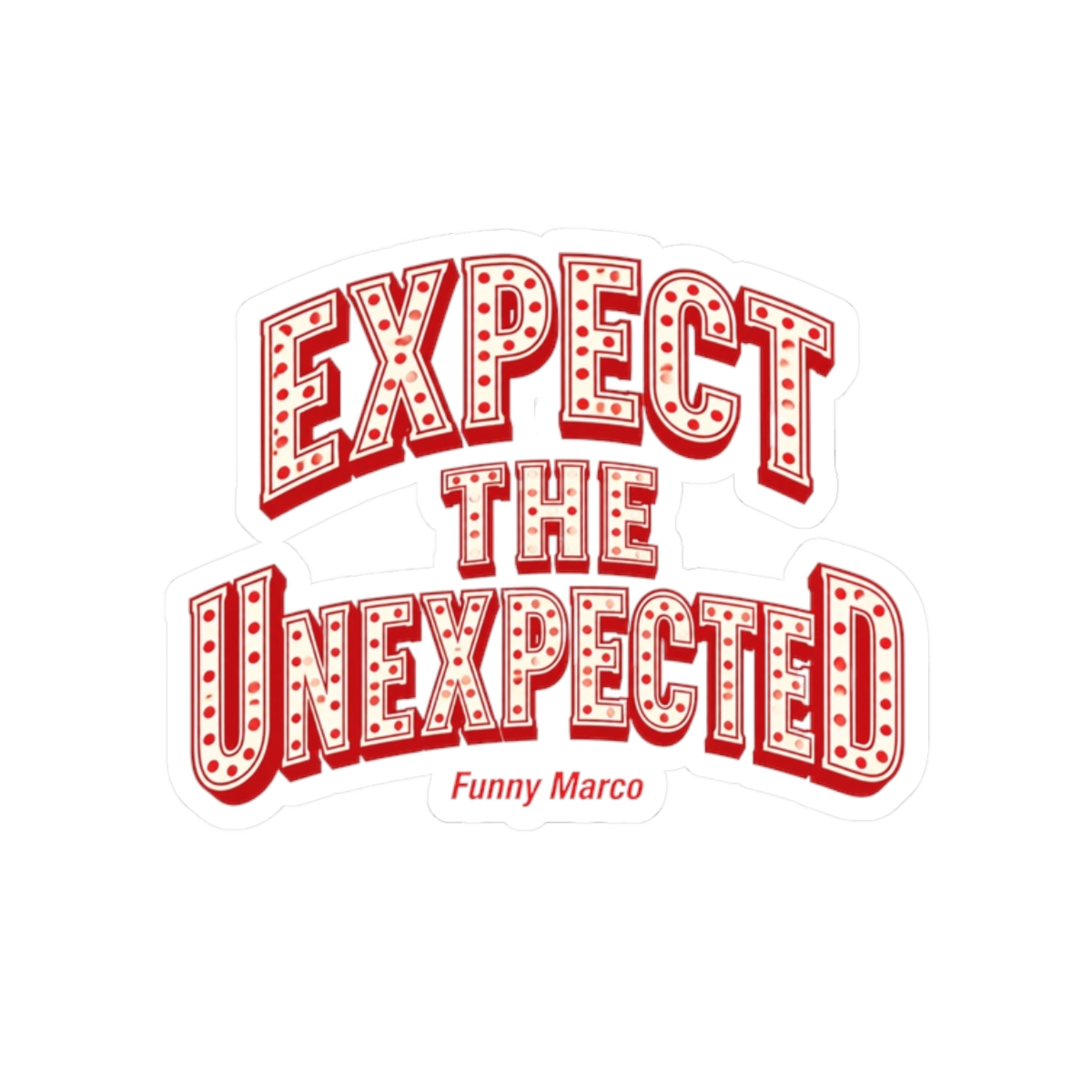 Funny Marco "Expect the Unexpected" Sticker - alternate angle 1, merchandise