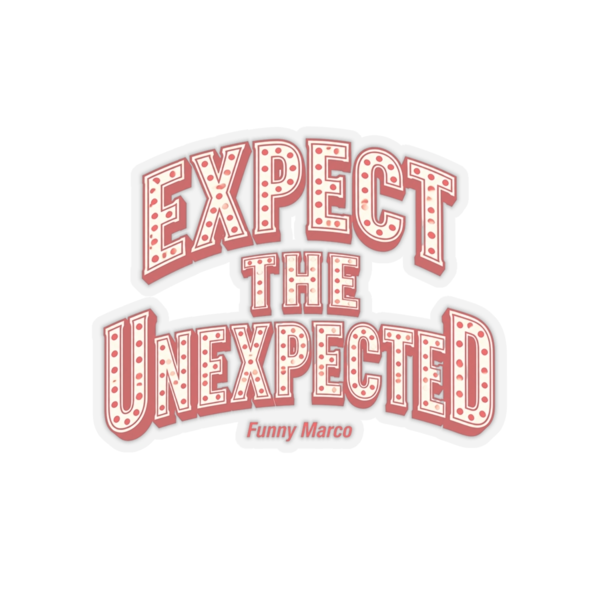 Funny Marco "Expect the Unexpected" Sticker - alternate angle 3, merchandise