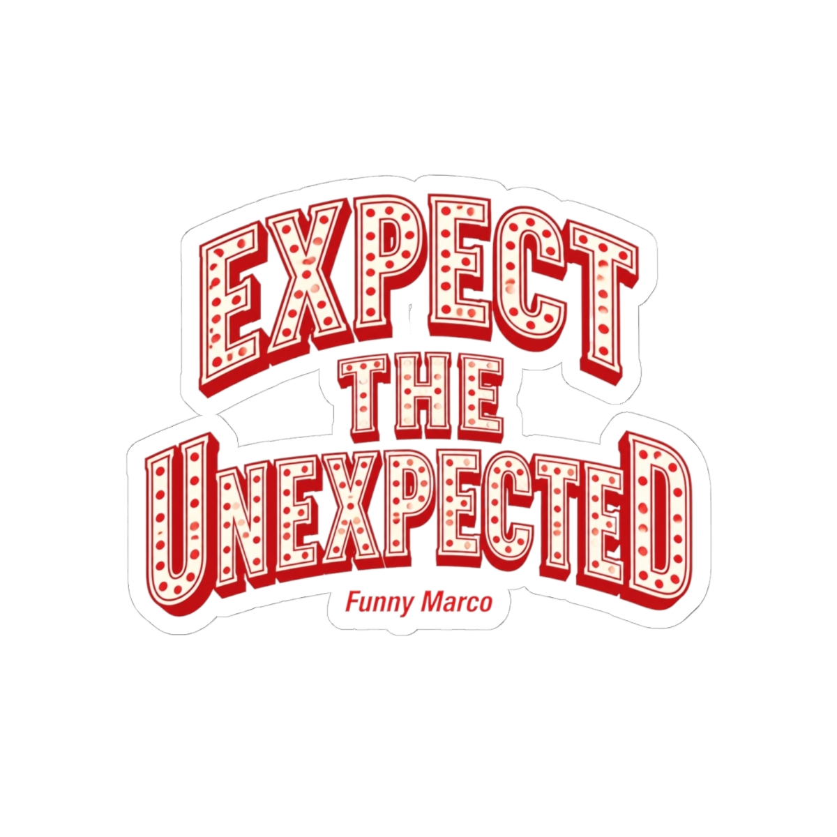 Funny Marco "Expect the Unexpected" Sticker