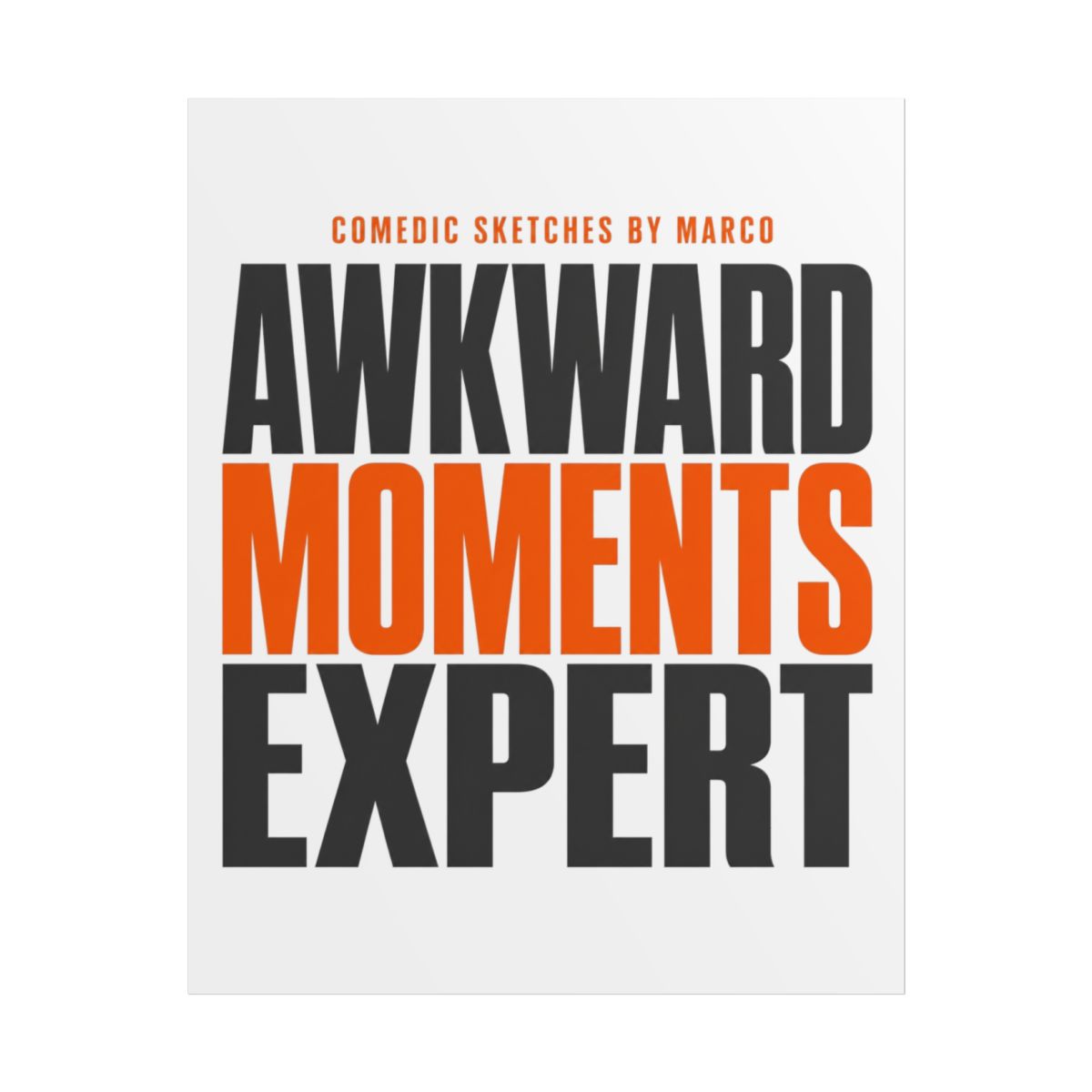 Funny Marco "Awkward Moments Expert" Poster